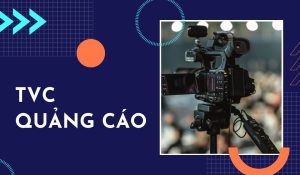 Quảng cáo TVC trên nền tảng số: Tiếp cận khách hàng hiệu quả trên mạng xã hội