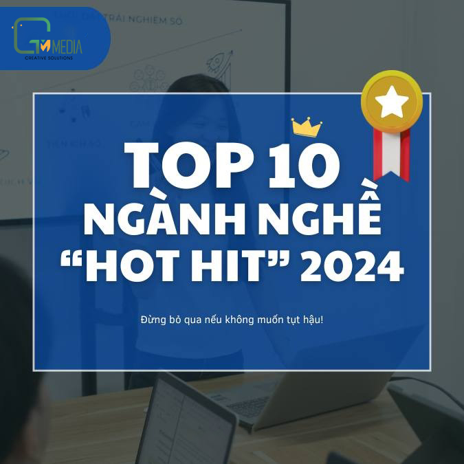 Top 10 ngành nghề hot nhất năm 2024