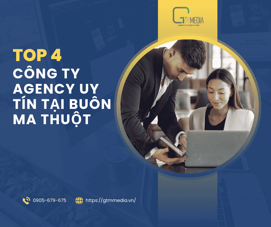 Top 5 Công Ty Agency Uy Tín Tại Buôn Ma Thuột